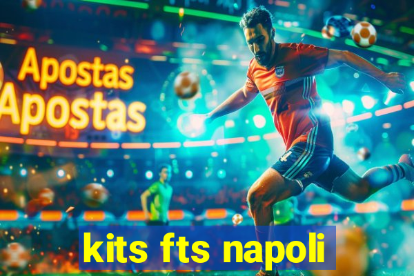 kits fts napoli